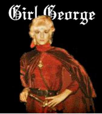 GIRL GEORGE...